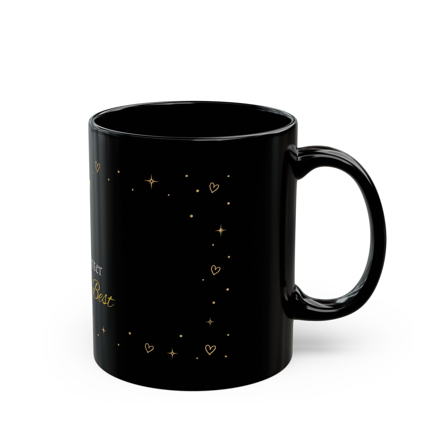 "Drink Better Look The Best" Gold Script Coffee Cup