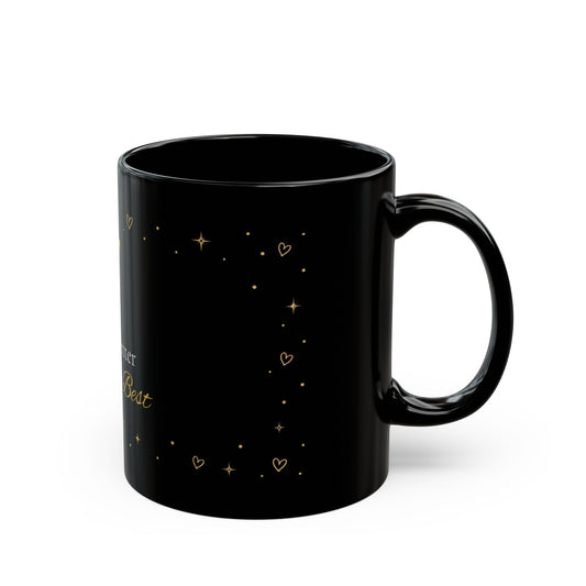 "Drink Better Look The Best" Gold Script Coffee Cup